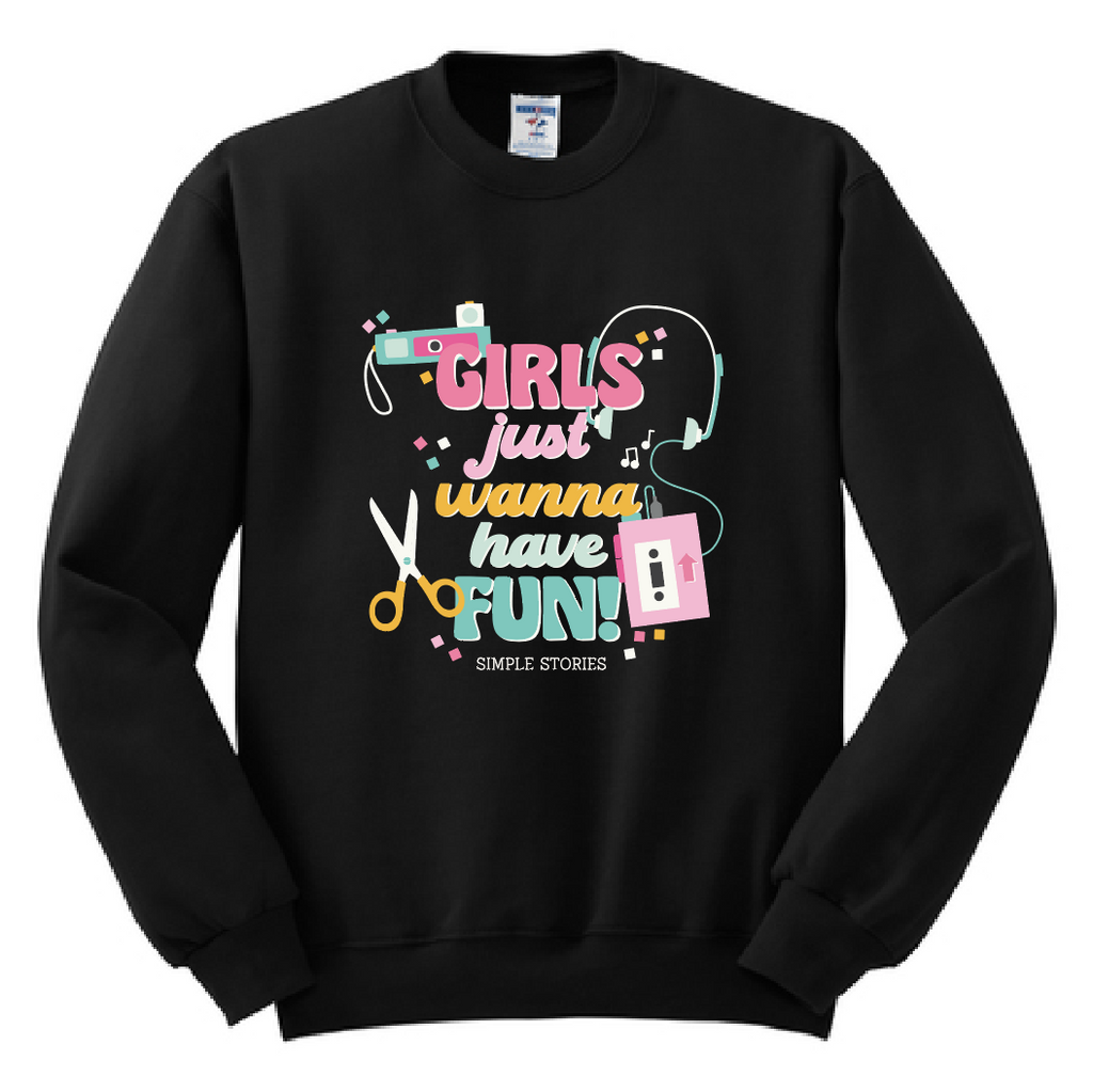 Black-Girls Just Wanna Have Fun Crewneck Sweatshirt