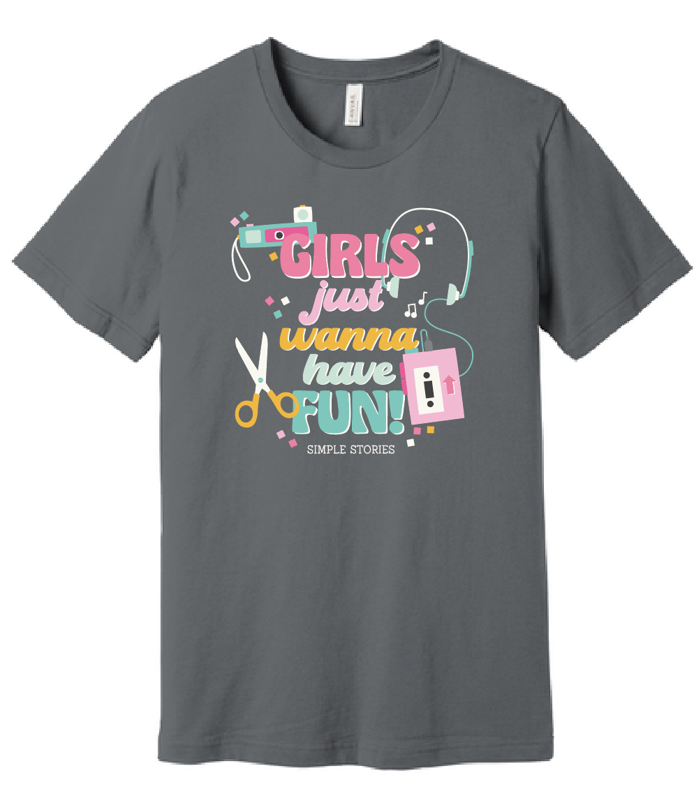 Grey -Girls Just Wanna Have Fun Short Sleeve Tee